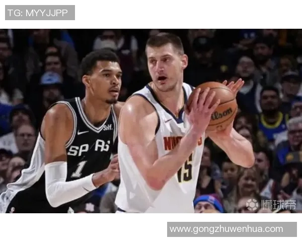 约基奇三双难救掘金瓦塞尔独砍35分助马刺险胜